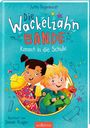 Jutta Degenhardt: Die Wackelzahn-Bande kommt in die Schule (Die Wackelzahn-Bande 1), Buch