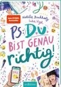 Natalie Buchholz: PS: Du bist genau richtig! (PS: Du bist die Beste! 2), Buch