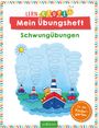 : Lernraupe - Mein Übungsheft - Schwungübungen, Buch