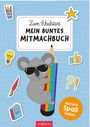 : Zum Schulstart - Mein buntes Mitmachbuch, Buch