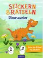 : Stickern & Rätseln ab 3: Stickern & Rätseln - Dinosaurier, Buch
