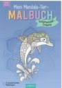 : Mein Mandala-Tier-Malbuch - Unterwasserträume, Buch