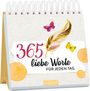 : 365 liebe Worte für jeden Tag, Buch