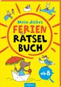 : Mein dickes Ferien-Rätselbuch, Buch