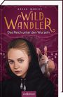 Text: "Wild Wandler - Das Reich unter den Wurzeln". Eine junge Person in schwarzer Kapuze mit einem Eichhörnchen.