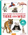 : Mein großes Geräuschebuch - Tiere der Welt, Buch