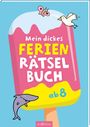 : Mein dickes Ferien-Rätselbuch, Buch