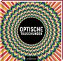 „OPTISCHE TÄUSCHUNGEN“ in Weiß auf schwarzem Kreis, umgeben von bunten, kreisförmig angeordneten Mustern.