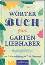 : Wörterbuch für kluge Gartenliebhaber, Buch