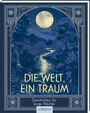 „DIE WELT, EIN TRAUM; Geschichten für lange Nächte“. Naturkulisse bei Nacht, Vollmond über Fluss, stilisierte Rahmen.