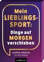 „Mein LIEBLINGS-SPORT: Dinge auf MORGEN verschieben. 50 BÖSE SPRÜCHE für den Alltag.“ Goldener Rahmen auf lila Hintergrund.