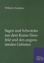 Wilhelm Neuhaus: Sagen und Schwänke aus dem Kreise Hersfeld und den angrenzenden Gebieten, Buch