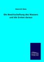 Heinrich Beta: Die Bewirtschaftung des Wassers und die Ernten daraus, Buch