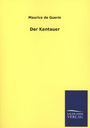 Maurice De Guerin: Der Kentauer, Buch