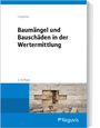 Daniela Unglaube: Baumängel und Bauschäden in der Wertermittlung, Buch