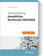 Textsammlung Anwaltliches Berufsrecht 2025/2026, Buch