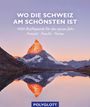 : Wo die Schweiz am schönsten ist, Buch