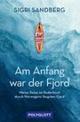 Sigri Sandberg: Am Anfang war der Fjord, Buch