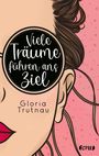 Gloria Trutnau: Viele Träume führen ans Ziel, Buch