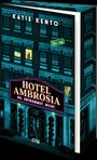 Katie Kento: Hotel Ambrosia - Du. Entkommst. Nicht., Buch