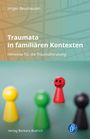 Jürgen Beushausen: Traumata in familiären Kontexten, Buch