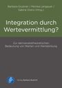 Barbara Grubner: Integration durch Wertevermittlung?, Buch