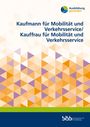 Kaufmann für Mobilität und Verkehrsservice/Kauffrau für Mobilität und Verkehrsservice, Buch