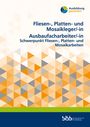 : Fliesen-, Platten- und Mosaikleger/Fliesen-, Platten- und Mosaiklegerin, Ausbaufacharbeiter/Ausbaufacharbeiterin, Buch