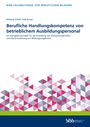 : Berufliche Handlungskompetenz von betrieblichem Ausbildungspersonal, Buch