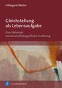 Hildegard Macha: Gleichstellung als Lebensaufgabe, Buch