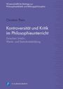 Titel: Kontroversität und Kritik im Philosophieunterricht. Autor: Christian Thein. Verlag Barbara Budrich Logo unten.