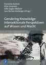 : Gendering Knowledge: Intersektionale Perspektiven auf Wissen und Macht, Buch