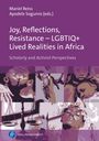 Joy, Reflections, Resistance - LGBTIQ+ Lived Realities in Africa, Buch