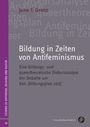 Juno F. Grenz: Bildung in Zeiten von Antifeminismus, Buch