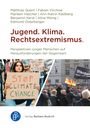 Matthias Quent: Jugend. Klima. Rechtsextremismus., Buch
