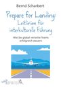 Bernd Scharbert: Prepare for Landing: Leitlinien für interkulturelle Führung, Buch