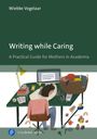 "Writing while Caring: A Practical Guide for Mothers in Academia." Illustration: Frau schläft am Schreibtisch, Babyspielzeug.