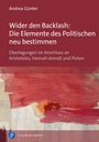 Andrea Günter: Wider den Backlash: Die Elemente des Politischen neu bestimmen, Buch