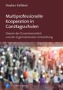 Stephan Kielblock: Multiprofessionelle Kooperation in Ganztagsschulen, Buch