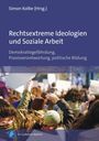 Rechtsextreme Ideologien und Soziale Arbeit, Buch