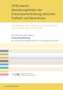 SPIELräume. Gestaltungsfelder der Erwachsenenbildung zwischen Freiheit und Restriktion, Buch