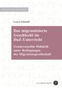Laura Schmidt: Das migrantisierte Geschlecht im DaZ-Unterricht, Buch