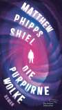 Matthew Phipps Shiel: Die purpurne Wolke, Buch