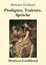 Meister Eckhart: Predigten, Traktate, Sprüche (Großdruck), Buch