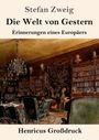 Stefan Zweig: Die Welt von Gestern (Großdruck), Buch