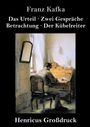 Franz Kafka: Das Urteil / Zwei Gespräche / Betrachtung / Der Kübelreiter (Großdruck), Buch