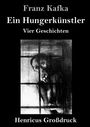 Franz Kafka: Ein Hungerkünstler (Großdruck), Buch