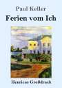 Paul Keller: Ferien vom Ich (Großdruck), Buch