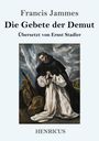 Francis Jammes: Die Gebete der Demut, Buch