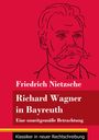 Friedrich Nietzsche: Richard Wagner in Bayreuth, Buch